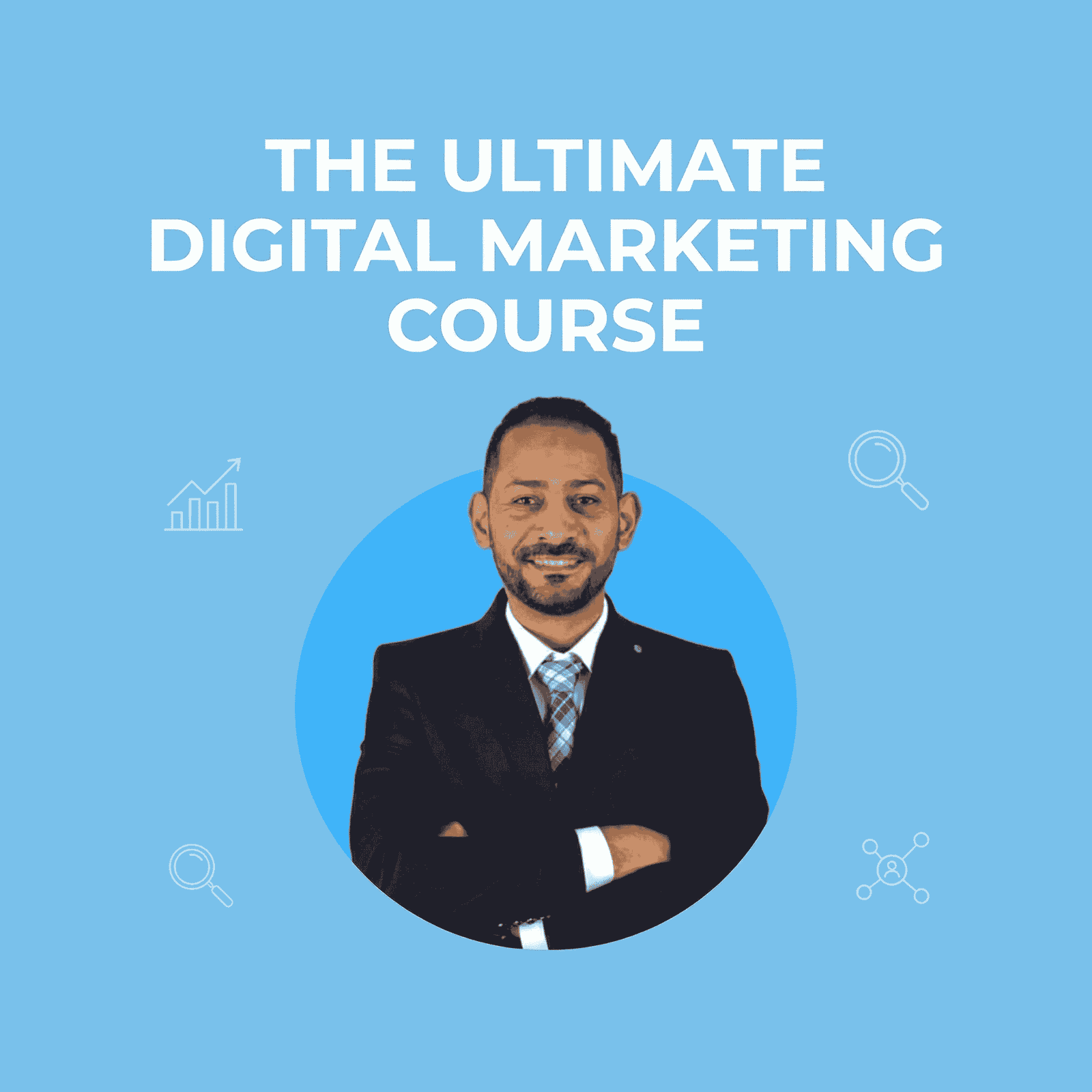 The Ultimate Digital Marketing Course
